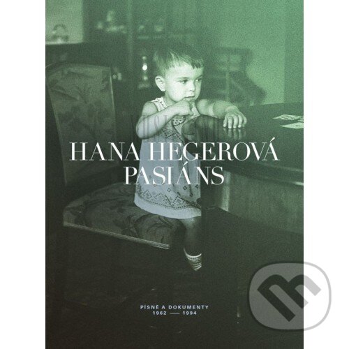 Hana Hegerová: Pasians - Písne a dokumenty 1962-1994 - Hana Hegerová, Hudobné albumy, 2011