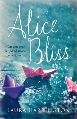 Kniha: Alice Bliss (Laura Harrington). Pan Books, 2011
