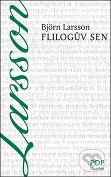 Levně Filologuv Sen (Povídky o radosti z objevování) - Björn Larsson - kniha z kategorie Spoločenská beletria