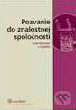 Pozvanie do znalostnej spoločnosti - Jozef Kelemen a kol., Wolters Kluwer (Iura Edition), 2007