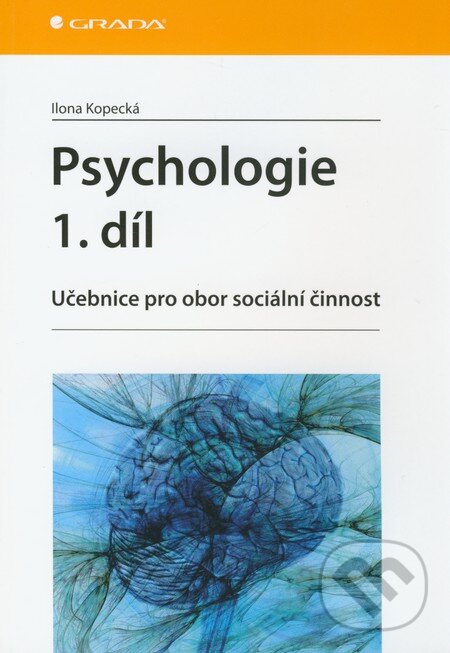Levně Psychologie (1. díl) (Učebnice pro obor sociální činnosti) - kniha z kategorie Medicína