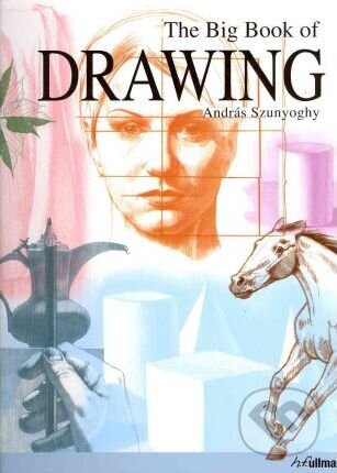 Kniha: The Big Book of Drawing (Andras Szunyoghy). Ullmann, 2011