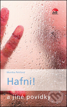 Levně Hafni! (A jiné povídky) - Monika Petrlová - kniha z kategorie Beletria
