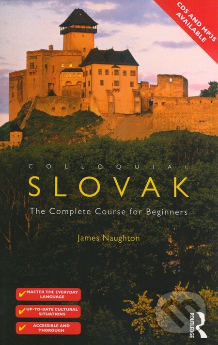 Slovak Colloquial - James Naughton, Routledge, 2011