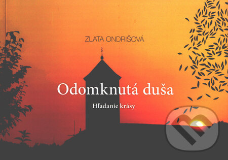 Levně Odomknutá duša (Hľadanie krásy) - Zlata Ondrišová - kniha z kategorie Poézia