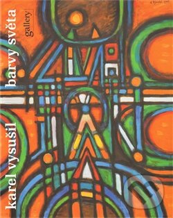 Levně Karel Vysušil (Barvy světa) - Ivo Janoušek - kniha z kategorie Umenie, dizajn a architektúra