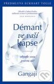 Kniha: Démant ve vaší kapse (Gangaji). Pragma, 2011