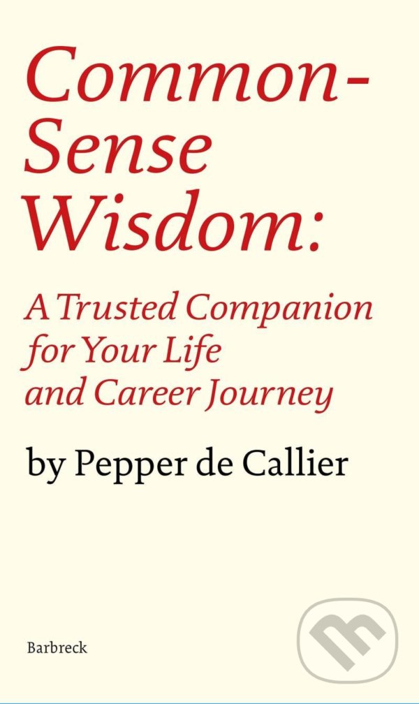 Common Sense Wisdom - Pepper de Callier, Everyman, 2021
