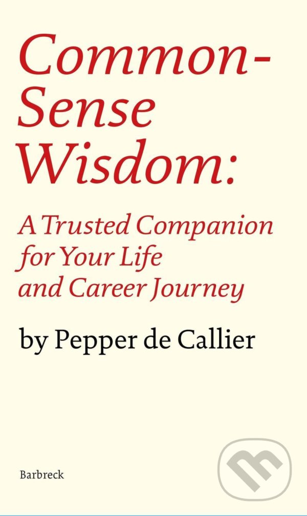 Kniha: Common Sense Wisdom (Pepper de Callier). Everyman, 2021