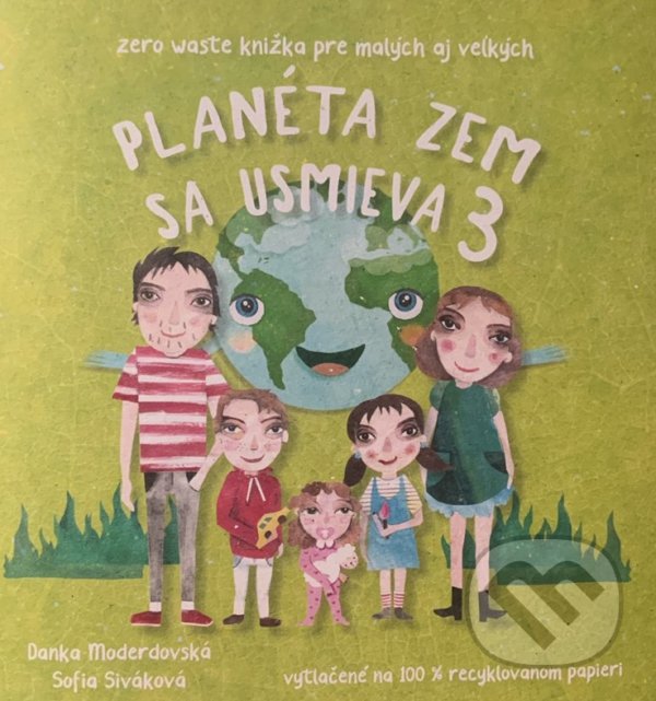 Levně Planéta Zem sa usmieva 3 (Zero Waste knižka pre malých aj veľkých) - kniha z kategorie Spoločenská beletria