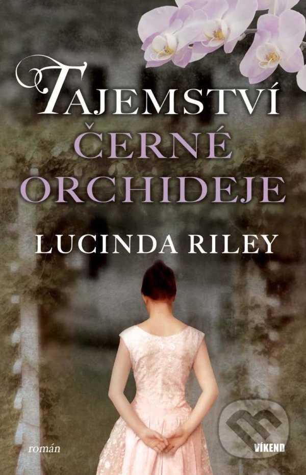 Levně Tajemství černé orchideje - Lucinda Riley - kniha z kategorie Beletria