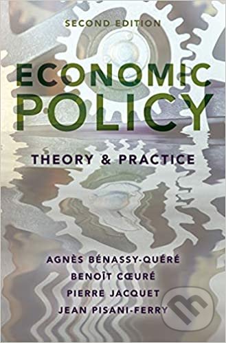 Levně Economic Policy (Theory and Practice) - Agnes Benassy-Quere, Benoit Coeure, Pierre Jacquet, Jean Pisani-Ferry - kniha z kategorie Ekonómia