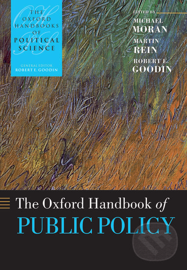 Kniha: Oxford Handbook of Public Policy (Martin Rein, Michael Moran a Robert E. Goodin)