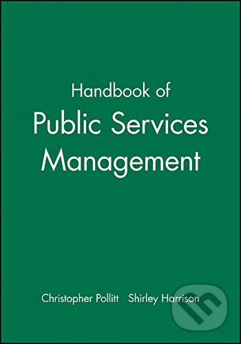 Levně Handbook of Public Services Management - Stephen Harrison, Christopher C. Pollitt, Shirley Harrison - kniha z kategorie Humanitné a spoločenské vedy