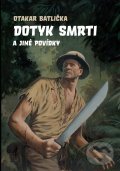Kniha: Dotyk smrti a jiné povídky (Alois Křesala a Otakar Batlička). XYZ, 2011