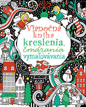Kniha: Vianočná kniha kreslenia, čmárania a vymaľovávania (Svojtka&Co.). Svojtka&Co., 2011