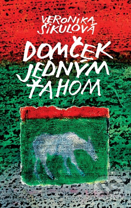 Domček jedným ťahom - Veronika Šikulová, Slovart, 2009