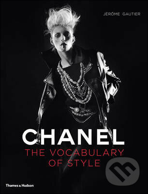 Levně Chanel: The Vocabulary of Style - Jérôme Gautier - kniha z kategorie Odborné a náučné