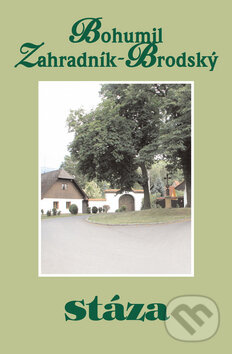 Levně Stáza - Bohumil Zahradník-Brodský - kniha z kategorie Životopisy