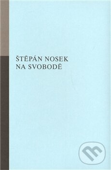 Levně Na svobodě - Štěpán Nosek - kniha z kategorie Poézia