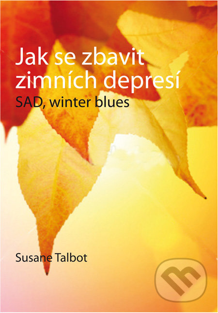 Jak se zbavit zimních depresí - Susane Talbot, Blue step, 2011