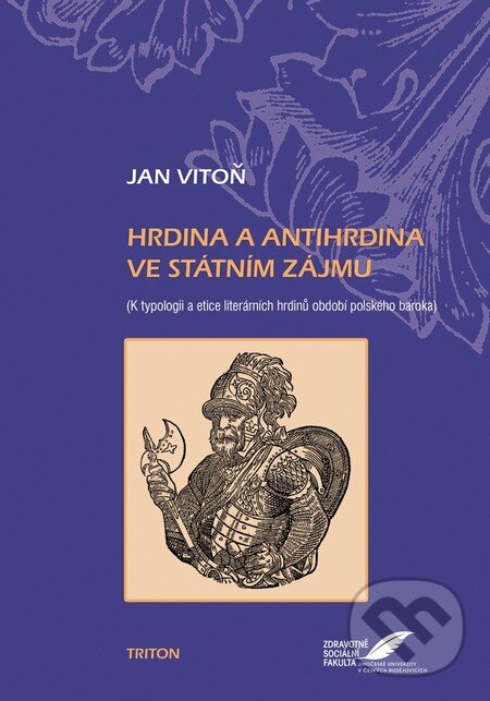 Levně Hrdina a antihrdina ve státním zájmu - Jan Vitoň - kniha z kategorie História