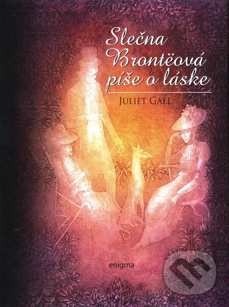 Levně Slečna Brontëová píše o láske - Juliet Gael - kniha z kategorie Romantické