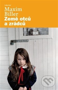Levně Země otců a zrádců - Maxim Biller - kniha z kategorie Beletria