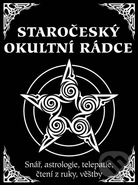 Kniha: Staročeský okultní rádce (XYZ). XYZ, 2011