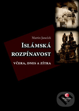 Islámská rozpínavost - Martin Janeček, Epocha, 2011