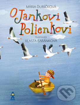 O Jankovi Polienkovi - Mária Ďuríčková, Buvik, 2011