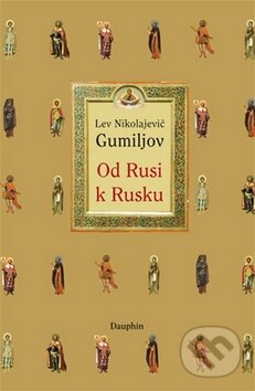 Od Rusi k Rusku - Lev Nikolajevič Gumiljov
