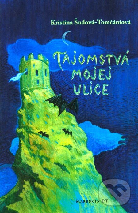 Levně Tajomstvá mojej ulice - Kristína Šudová-Tomčániová - kniha z kategorie Beletria