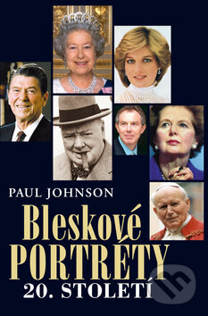 Kniha: Bleskové portréty 20. století (Paul Johnson). Rozmluvy, 2011