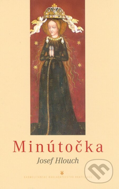 Kniha: Minútočka (Jozef Hlouch). Karmelitánske nakladateľstvo, 2011