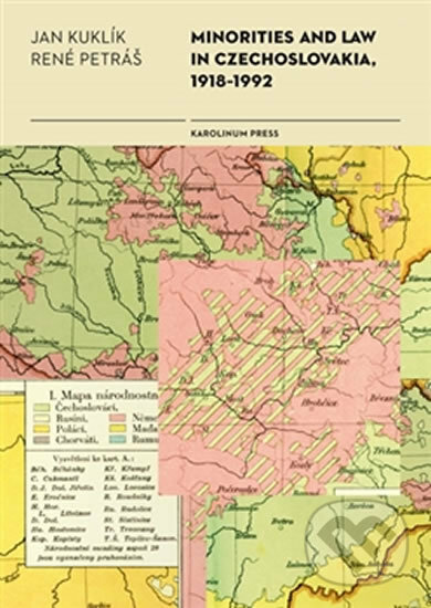 Kniha: Minorities and Law in Czechoslovakia, 1918-1992 (Jan Kuklík a René Petráš). Karolinum, 2017