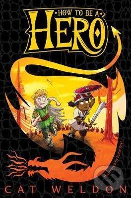 Levně How to Be a Hero - Cat Weldon - kniha z kategorie Beletria