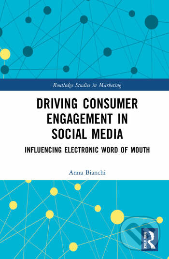Levně Driving Consumer Engagement in Social Media (Influencing Electronic Word of Mouth) - kniha z kategorie Humanitné a spoločenské vedy