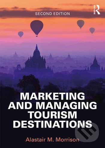 Levně Marketing and Managing Tourism Destinations - Alastair M. Morrison - kniha z kategorie Humanitné a spoločenské vedy
