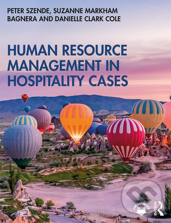 Levně Human Resource Management in Hospitality Cases - Peter Szende, Suzanne Markham Bagnera, Danielle Clark Cole - kniha z kategorie Humanitné a…