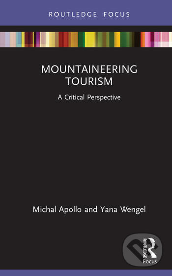 Levně Mountaineering Tourism (A Critical Perspective) - Michal Apollo, Yana Wengel - kniha z kategorie Humanitné a spoločenské vedy