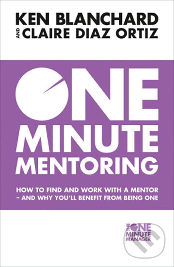 Levně One Minute Mentoring - Ken Blanchard, Claire Diaz-Ortiz - kniha z kategorie Odborné a náučné