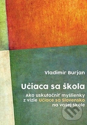 Kniha: Učiaca sa škola (Vladimír Burjan)