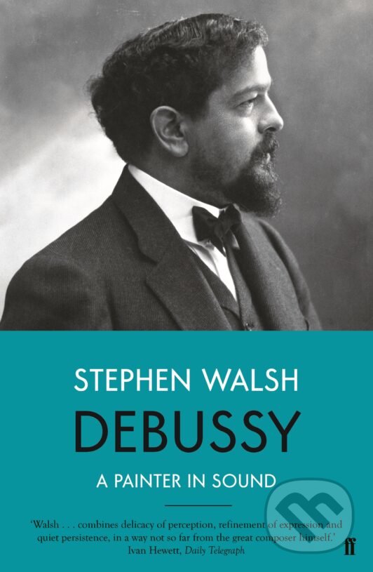 Levně Debussy - Stephen Walsh - kniha z kategorie Životopisy