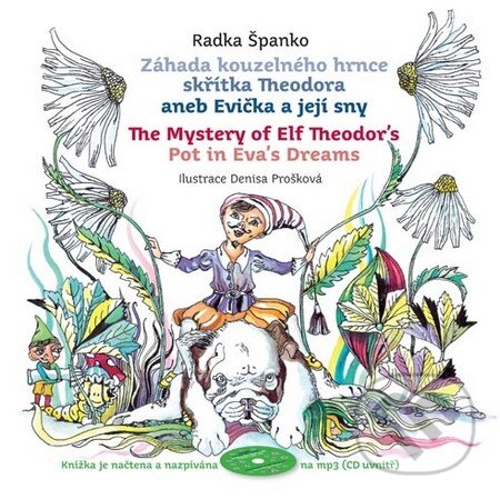 Levně Záhada kouzelného hrnce skřítka Theodora aneb Evička a její sny - kniha z kategorie Pre deti a mládež