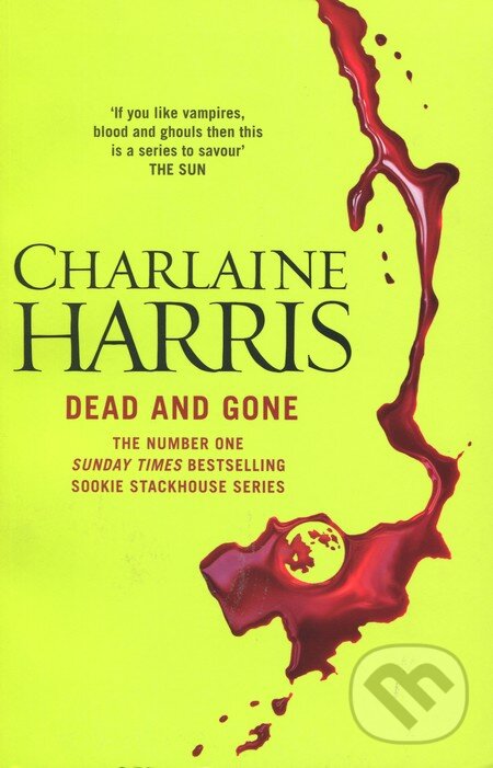 Levně Dead and Gone - Charlaine Harris - kniha z kategorie Beletria