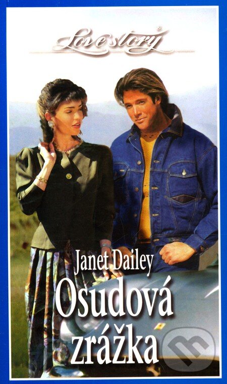 Kniha: Osudová zrážka (Janet Dailey). Wist, 2003