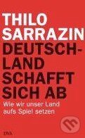 Kniha: Deutschland schafft sich ab (Thilo Sarrazin). DVA, 2010