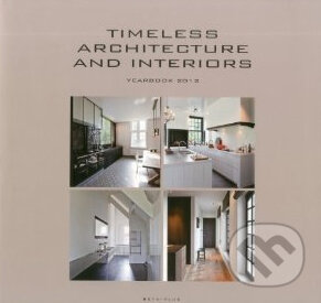 Kniha: Timeless Architecture and Interiors (Wim Pauwels). Beta-Plus, 2011