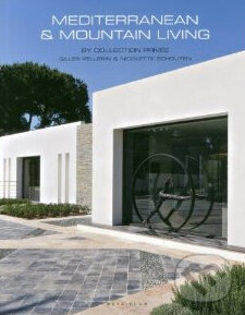 Levně Mediterranean & Mountain Living (By Collection Privee) - kniha z kategorie Odborné a náučné